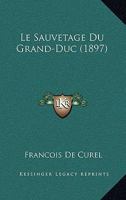 Le Sauvetage Du Grand-Duc (1897) 1147743924 Book Cover