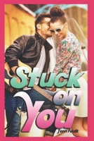 Stuck on You B08NDT5PH2 Book Cover