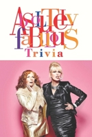 Absolutely Fabulous Trivia B08SGGXYCH Book Cover