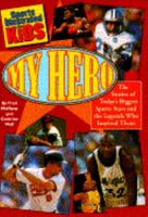 MY HERO (Sports Illustrated for Kids) 0553481649 Book Cover