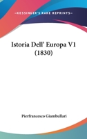 Istoria Dell' Europa V1 (1830) 1168481244 Book Cover