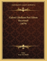 Galeni Libellum Peri Ethon Recensuit (1879) 1165402955 Book Cover
