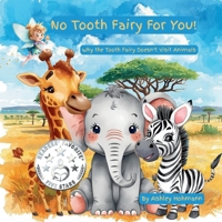 No Tooth Fairy For You B0GBTBSZ8R Book Cover