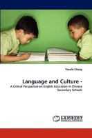 Language and Culture -: A Critical Perspective on English Education in Chinese Secondary Schools 3838343255 Book Cover