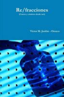 Re/fracciones (Cantos y cánticos desde acá) 1387343386 Book Cover