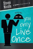 You Only Live Once 1460238990 Book Cover