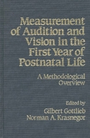 Measurement of Audition and Vision in the First Year of Postnatal Life: A Methodological Overview 0893911305 Book Cover
