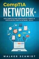 CompTIA Network+: Gu�a Completa Para Principiantes Conoce La Certificaci�n CompTia Network + De A-Z (Libro En Espa�ol / CompTIA Network+ Spanish Book Version) 1086250982 Book Cover