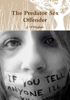 The Predator Sex Offender 1312785268 Book Cover