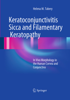 Keratoconjunctivitis Sicca and Filamentary Keratopathy: In Vivo Morphology in the Human Cornea and Conjunctiva 3642310273 Book Cover