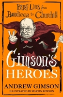 Gimson's Heroes 1408721686 Book Cover