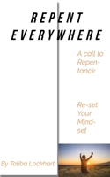 A Call to Repentance: Re-Setting Your Mind-set B0F4NCK36G Book Cover