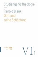 Gott Und Seine Schopfung: Gotteslehre, Schopfungslehre 3290200736 Book Cover