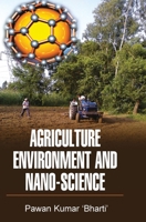 Agriculture, Environment and Nano-Science 9350567601 Book Cover