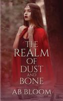 The Realm of Dust and Bone 1072453770 Book Cover