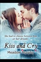 Kiss and Cry 1797632728 Book Cover