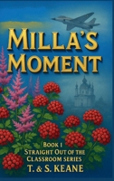 Milla's Moment (Straight Out of the Classroom) B0FPGCNJ3H Book Cover