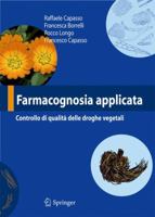 Farmacognosia Applicata Controllo Di Qualita Delle Droghe Vegetali 8847006627 Book Cover