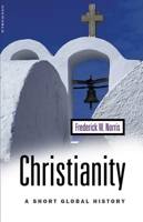 Christianity: A Short Global History 1851682961 Book Cover
