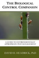 The Biological Control Companion: A Guide to Environmentally Appropriate Pest Management 1523794852 Book Cover