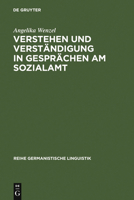 Verstehen Und Verstandigung in Gesprachen Am Sozialamt: Eine Empirische Untersuchung 3484310529 Book Cover