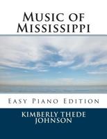 Music of Mississippi: Easy Piano Edition 1508784310 Book Cover