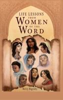 Life Lessons from Women of the Word 1460970462 Book Cover