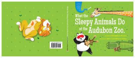 What the Sleepy Animals Do at the Audubon Zoo 0988760304 Book Cover