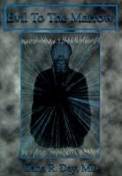 Evil to the Marrow 158500085X Book Cover