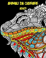 animali da colorare adulti: libro da colorare per adulti mandala ,grande taglia ,mandala animali da colorare adulti ,( mandala da colorare adulti ... mandala da colorare (Italian Edition) B087SHDHYN Book Cover