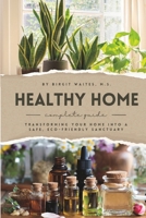 Healthy Home Complete Guide B0DSVXVRR6 Book Cover