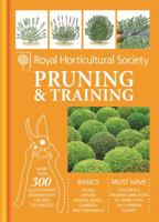 Pruning and Training: Simple Techniques for 200 Garden Plants. the Royal Horticultural Society 1845336771 Book Cover