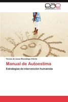 Manual de Autoestima: Estrategias de intervención humanista 3846563110 Book Cover