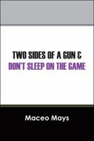 Two Sides of a Gun & Don't Sleep on the Game 1432767348 Book Cover