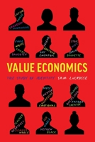 Value Economics: The Study of Identity 1544529430 Book Cover