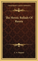 The Heroic Ballads of Russia 1163356751 Book Cover