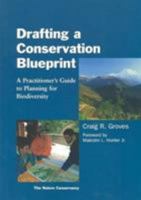 Drafting a Conservation Blueprint: A Practitioner's Guide To Planning For Biodiversity 1559639393 Book Cover