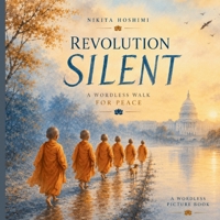 Revolution Silent.: A wordless walk for peace. B0HG9Q15TM Book Cover