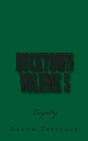 Bucktown volume 5: Loyalty 1511516682 Book Cover