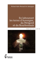 En labourant les terres d'Auvergne, du Périgord et du Bourbonnais (French Edition) 234202746X Book Cover