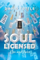 Soul Licensed: Tips and Tales B0CTXKX481 Book Cover