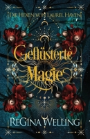 Geflüsterte Magie (Die Hexen Von Laurel Haven) (German Edition) B0F9QXW1D4 Book Cover