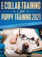 E Collar Training AND Puppy Training 2021 1954182287 Book Cover
