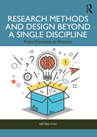 Research Methods and Design Beyond a Single Discipline: From Principles to Practice 0367898853 Book Cover