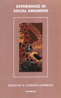 Experiences in Social Dreaming 1855759160 Book Cover
