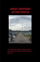 What Happens After Death 1724384384 Book Cover