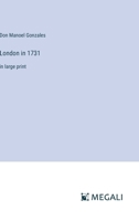 London in 1731: in large print 338702293X Book Cover