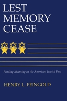 Lest Memory Cease: Finding Meaning in the American Jewish Past 0815604009 Book Cover