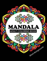 Mandala adult coloring book Black Background: Black Pages Coloring Book with 50 Mandalas to Color B08HTG8WL7 Book Cover