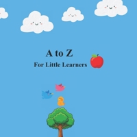 A to Z For Little Learners B0GN7YCF6M Book Cover